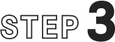 STEP 3